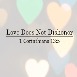 love does not dishonor